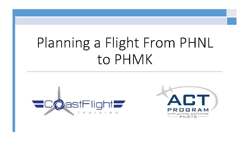 Planning a Flight From PHNL to PHMK 