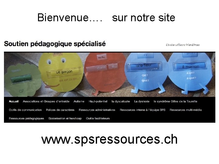 Bienvenue…. sur notre site www. spsressources. ch 