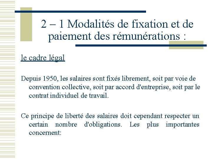 2 – 1 Modalités de fixation et de paiement des rémunérations : le cadre 2 – 1 Modalités de fixation et de paiement des rémunérations : le cadre