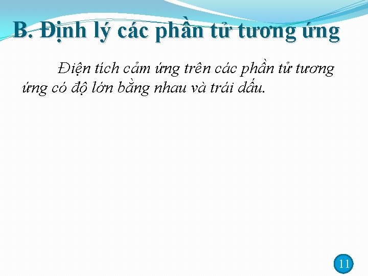 B. Định lý các phần tử tương ứng Điện tích cảm ứng trên các