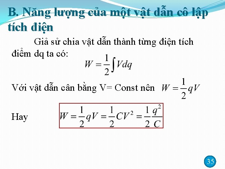 B. Năng lượng của một vật dẫn cô lập tích điện Giả sử chia