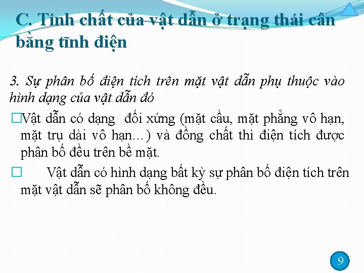 C. Tính chất của vật dẫn ở trạng thái cân bằng tĩnh điện 3.