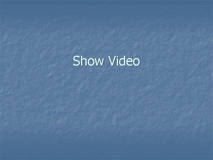 Show Video 