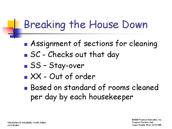 Breaking the House Down n n Assignment of sections for cleaning SC - Checks