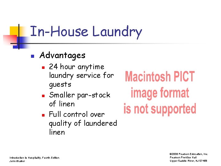 In-House Laundry n Advantages n n n 24 hour anytime laundry service for guests