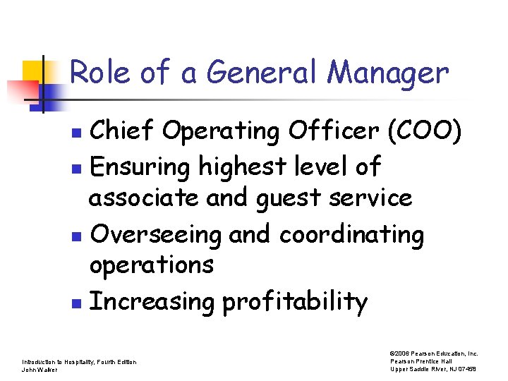 Role of a General Manager Chief Operating Officer (COO) n Ensuring highest level of