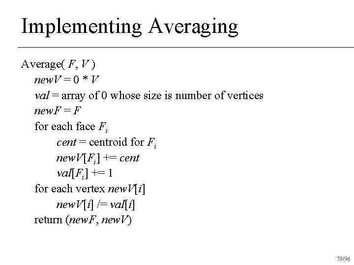 Implementing Average( F, V ) new. V = 0 * V val = array