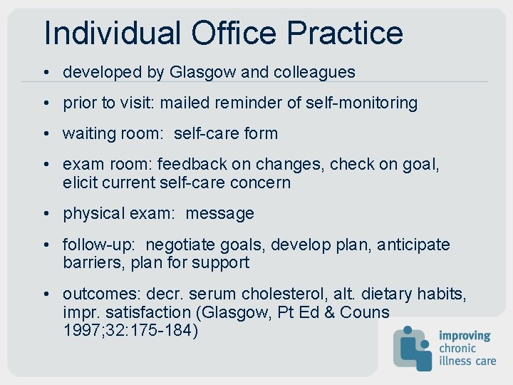 Individual Office Practice • developed by Glasgow and colleagues • prior to visit: mailed Individual Office Practice • developed by Glasgow and colleagues • prior to visit: mailed