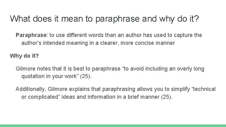 What does it mean to paraphrase and why do it? Paraphrase: to use different