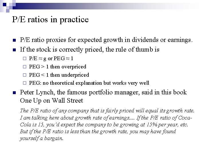 P/E ratios in practice n n P/E ratio proxies for expected growth in dividends