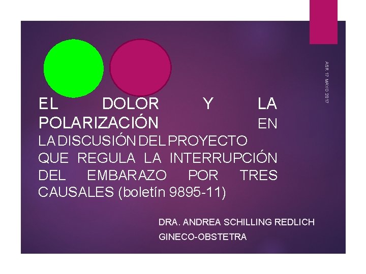 Y LA EN LA DISCUSIÓN DEL PROYECTO QUE REGULA LA INTERRUPCIÓN DEL EMBARAZO POR Y LA EN LA DISCUSIÓN DEL PROYECTO QUE REGULA LA INTERRUPCIÓN DEL EMBARAZO POR