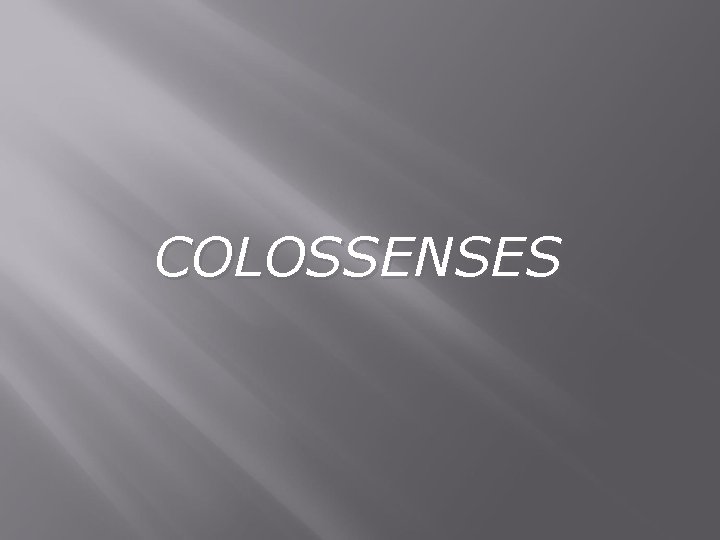 COLOSSENSES 