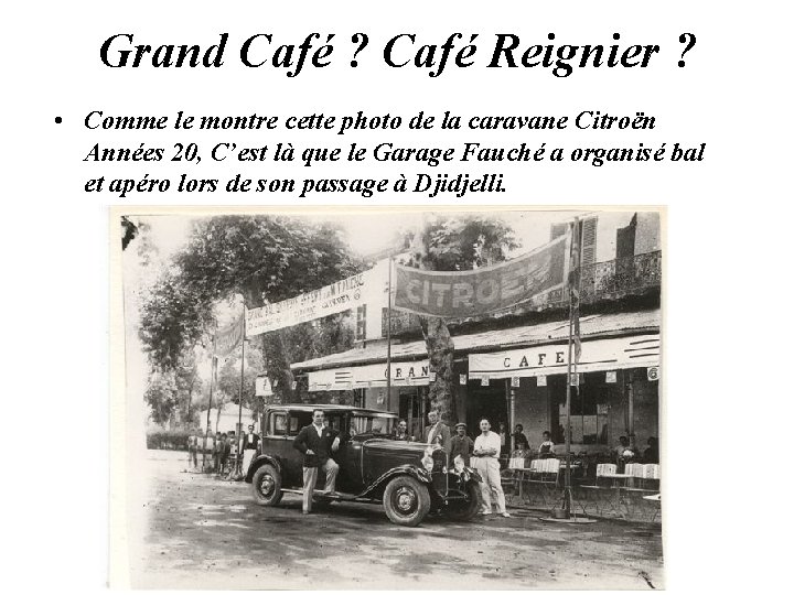 Grand Café ? Café Reignier ? • Comme le montre cette photo de la