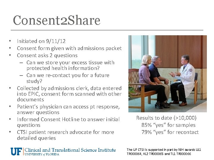 Consent 2 Share • Initiated on 9/11/12 • Consent form given with admissions packet