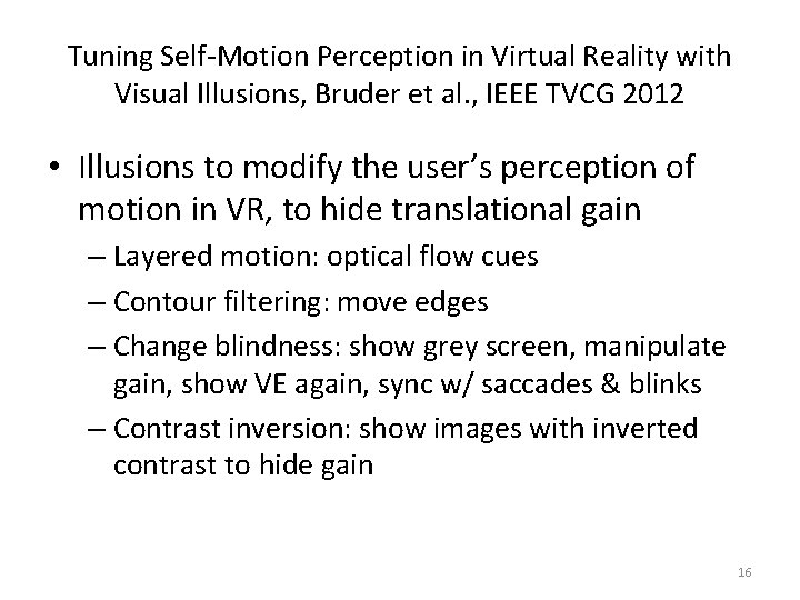 Tuning Self-Motion Perception in Virtual Reality with Visual Illusions, Bruder et al. , IEEE Tuning Self-Motion Perception in Virtual Reality with Visual Illusions, Bruder et al. , IEEE