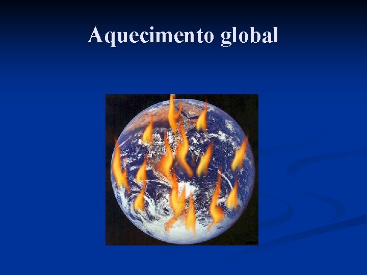 Aquecimento global 