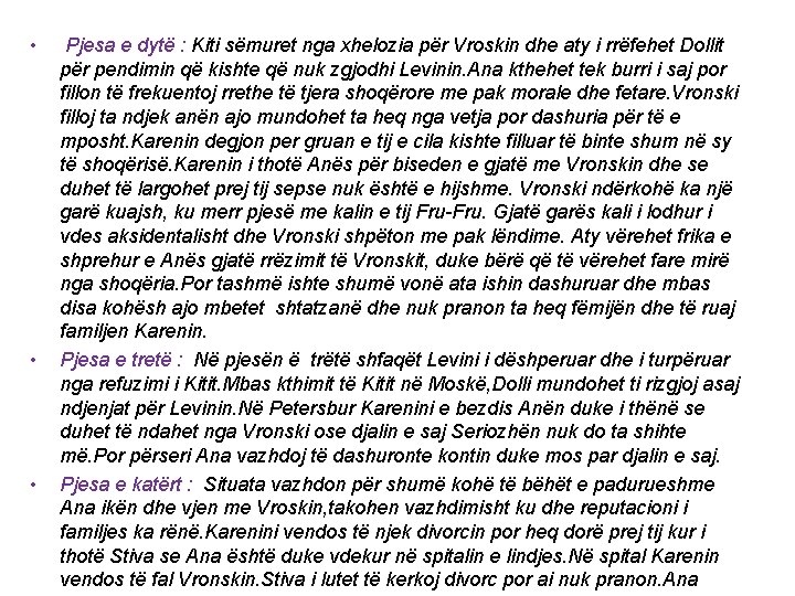  • • • Pjesa e dytë : Kiti sëmuret nga xhelozia për Vroskin