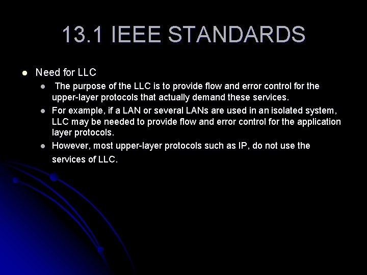 13. 1 IEEE STANDARDS l Need for LLC l l l The purpose of