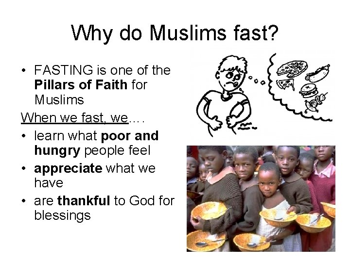 Why do Muslims fast? • FASTING is one of the Pillars of Faith for