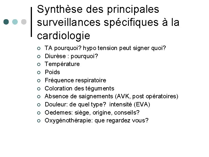 Synthèse des principales surveillances spécifiques à la cardiologie ¢ ¢ ¢ ¢ ¢ TA