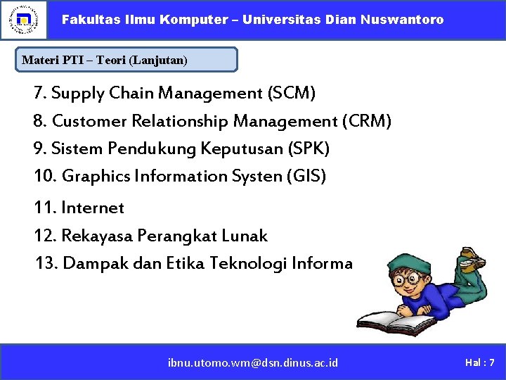 Fakultas Ilmu Komputer – Universitas Dian Nuswantoro Materi PTI – Teori (Lanjutan) 7. Supply