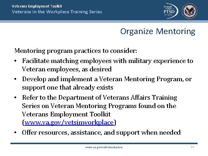 Veterans Employment Toolkit Veterans in the Workplace Training Series Organize Mentoring program practices to