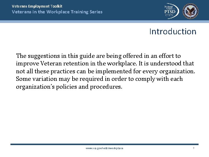 Veterans Employment Toolkit Veterans in the Workplace Training Series Introduction The suggestions in this