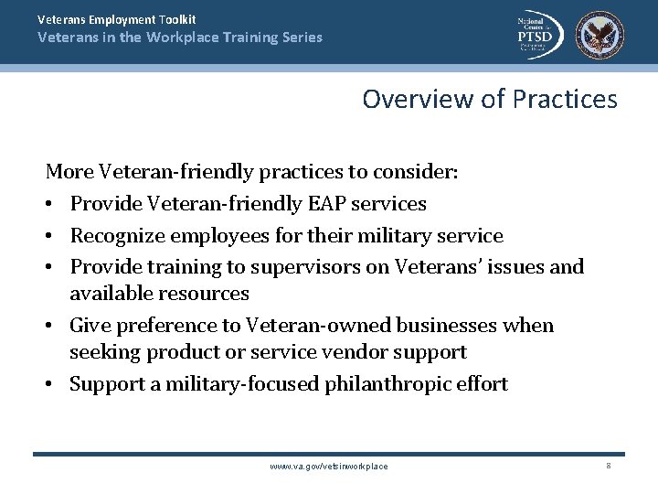 Veterans Employment Toolkit Veterans in the Workplace Training Series Overview of Practices More Veteran-friendly