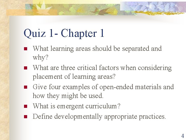 Quiz 1 - Chapter 1 n n n What learning areas should be separated