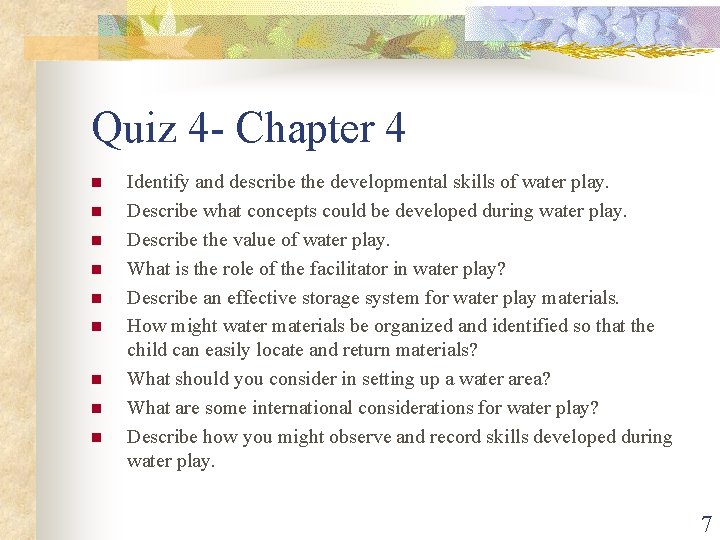Quiz 4 - Chapter 4 n n n n n Identify and describe the