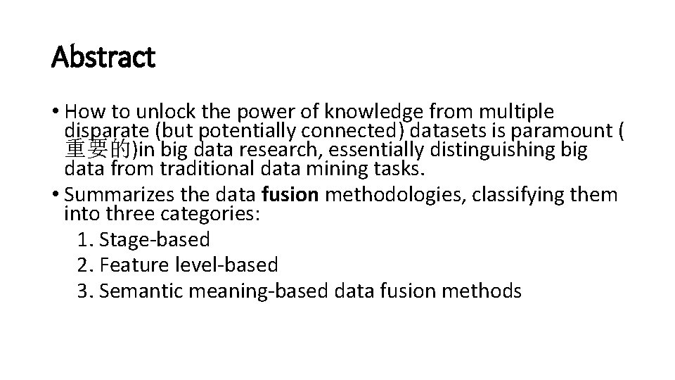 Abstract • How to unlock the power of knowledge from multiple disparate (but potentially