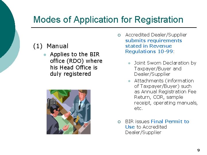 Modes of Application for Registration ¡ (1) Manual l Applies to the BIR office