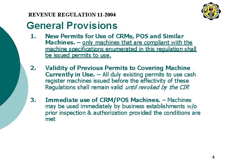 REVENUE REGULATION 11 -2004 General Provisions 1. New Permits for Use of CRMs, POS