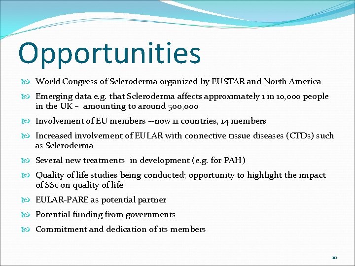 Opportunities World Congress of Scleroderma organized by EUSTAR and North America Emerging data e.