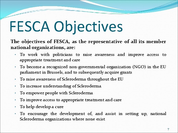 FESCA Objectives The objectives of FESCA, as the representative of all its member national