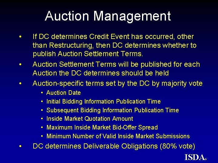 Auction Management • • • If DC determines Credit Event has occurred, other than