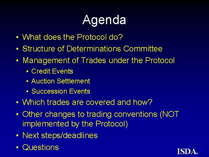 Agenda • What does the Protocol do? • Structure of Determinations Committee • Management