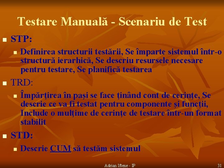 Testare Manuală - Scenariu de Test n STP: n n TRD: n n Definirea