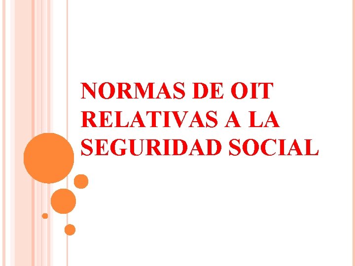 NORMAS DE OIT RELATIVAS A LA SEGURIDAD SOCIAL 