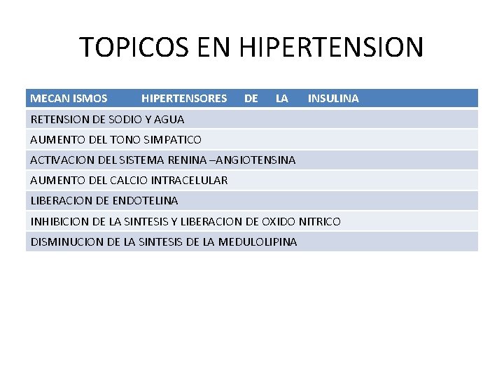 TOPICOS EN HIPERTENSION MECAN ISMOS HIPERTENSORES DE LA INSULINA RETENSION DE SODIO Y AGUA