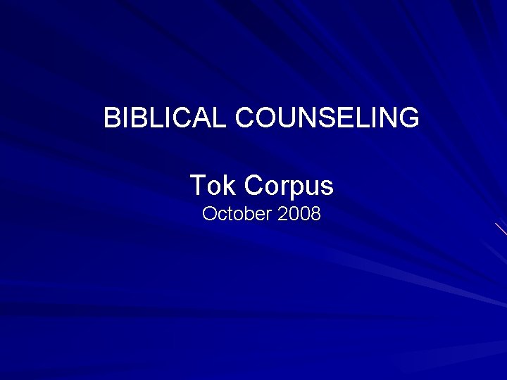 BIBLICAL COUNSELING Tok Corpus October 2008 