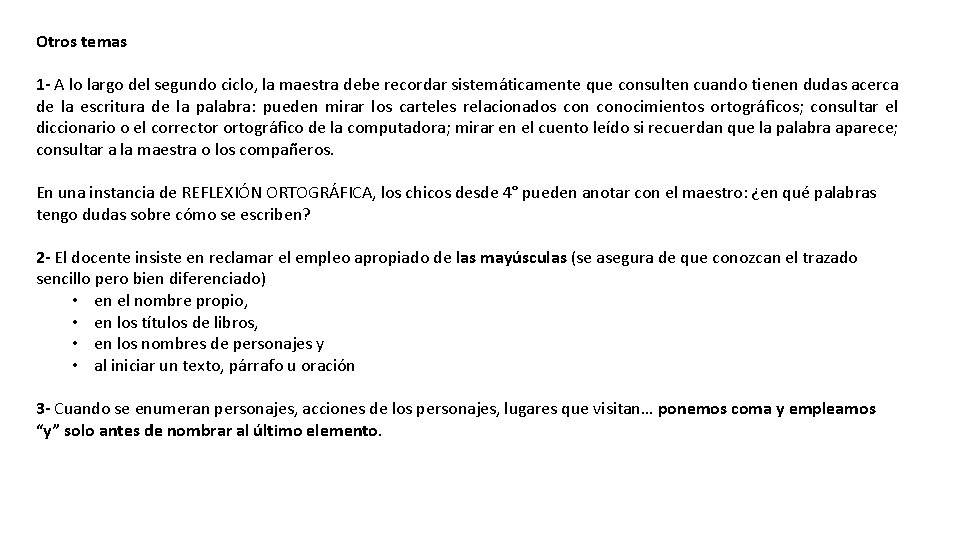 Otros temas 1 - A lo largo del segundo ciclo, la maestra debe recordar