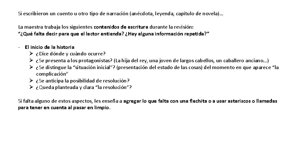 Si escribieron un cuento u otro tipo de narración (anécdota, leyenda, capítulo de novela)…