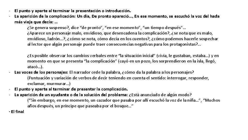 - El punto y aparte al terminar la presentación o introducción. - La aparición