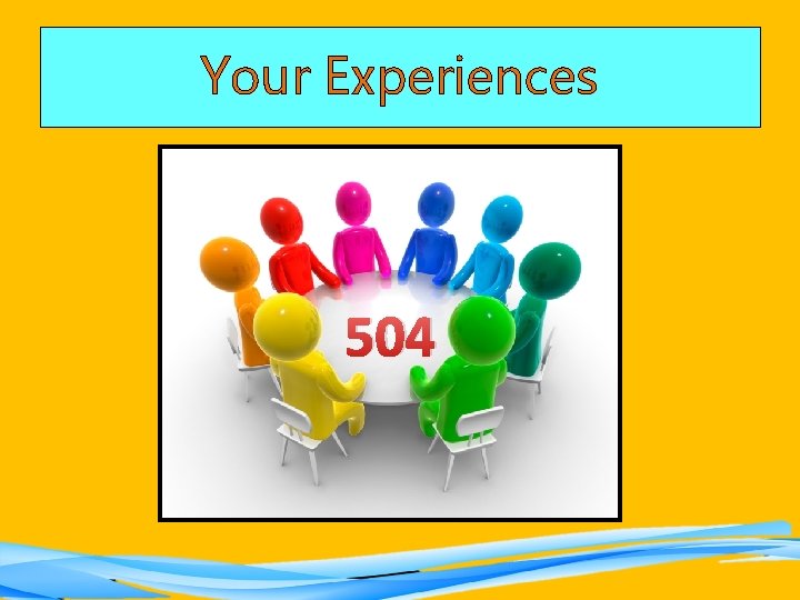 Your Experiences 504 