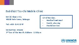 Buddhist Tzu-Chi Mobile Clinic SJK (C) Kheow Bin, 68100 Batu Caves, Selangor Tel: +603