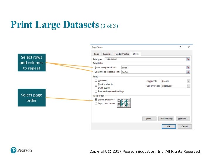 Print Large Datasets (3 of 3) Copyright © 2017 Pearson Education, Inc. All Rights