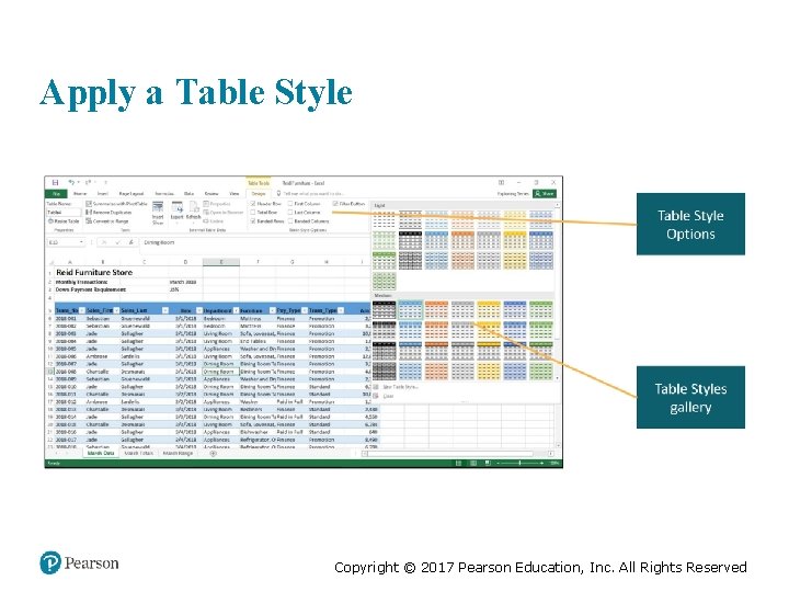 Apply a Table Style Copyright © 2017 Pearson Education, Inc. All Rights Reserved 