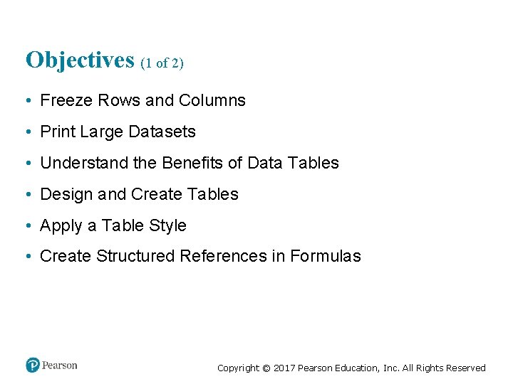Objectives (1 of 2) • Freeze Rows and Columns • Print Large Datasets •