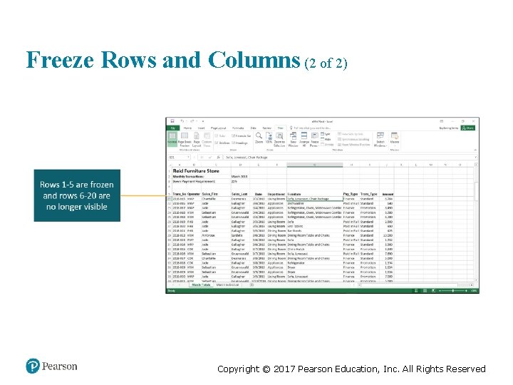 Freeze Rows and Columns (2 of 2) Copyright © 2017 Pearson Education, Inc. All